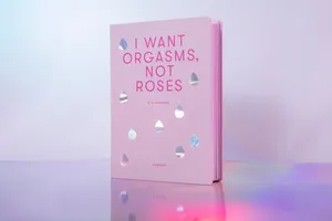 I Want Orgasms, Not Roses artwork